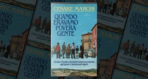 Quando eravamo povera gente - Cesare Marchi